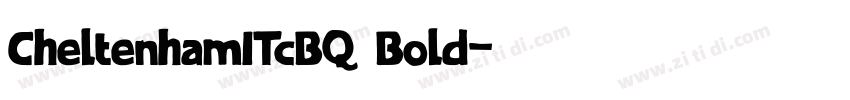 CheltenhamITcBQ Bold字体转换 CheltenhamITcBQ Bold字体转换